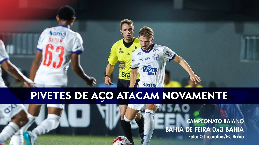 Bahia atropela Bahia de Feira por 3 a 0 no Baianão 2026