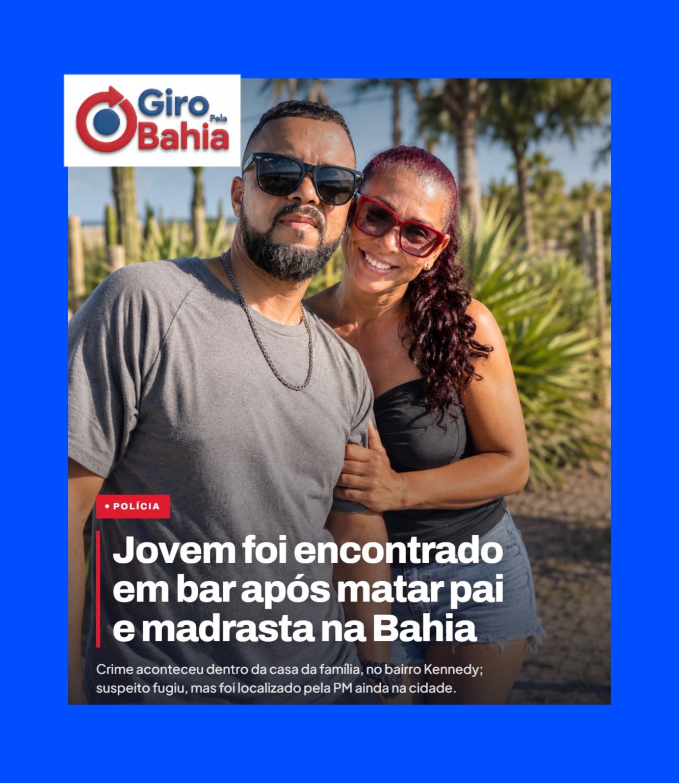 Jovem é preso suspeito de matar pai e madrasta a tiros dentro de casa no interior da Bahia